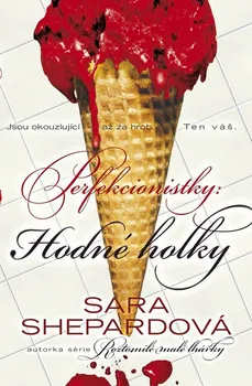 Perfekcionistky 2: Hodné holky - Sara Shepard