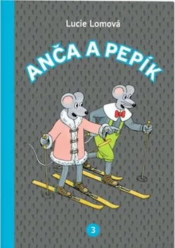 Anča a Pepík 3 - Lucie Lomová