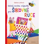 Velká kniha nápadů pro šikovné ruce -…