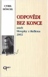 Odpovědi bez konce - Cyril Höschl