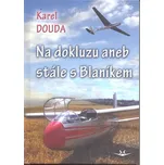 Na dokluzu aneb Stále s Blaníkem -…