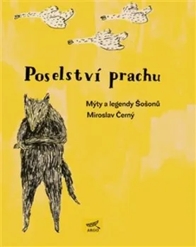 Literární cestopis Poselství prachu - Miroslav Černý