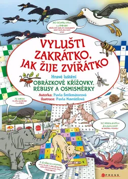 Kniha Vylušti zakrátko, jak žije zvířátko - Pavla Šmikmátorová