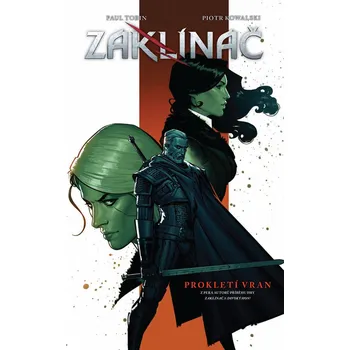 Zaklínač 3: Prokletí vran - Paul Tobin,…