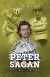 Peter Sagan: Tourminátor - T. J. Millner