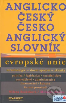 Slovník Anglicko-český/česko-anglický slovník Evropské unie - Milena Bočánková, Miroslav Kalina