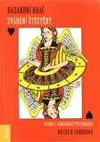 Hazardní hráč - Svádění Štěstěny. Studie z jungiánské psychologie - Billye B. Currieová
