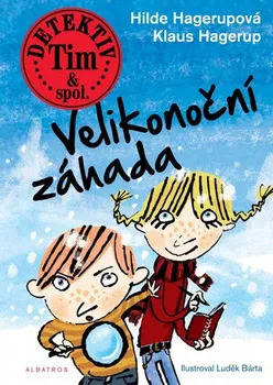 Detektiv Tim & spol.: Velikonoční záhada - Klaus Hagerup, Hilde Hagerupová