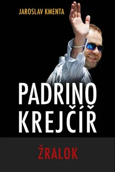 Literární biografie Padrino Krejčíř: Žralok - Jaroslav Kmenta