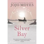 Silver Bay - Jojo Moyes