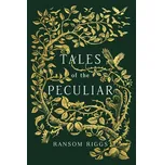 Tales of the Peculiar – Ransom Riggs (EN)