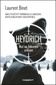 Literární biografie Heydrich: Muž so železným srdcom - Laurent Binet (SK)