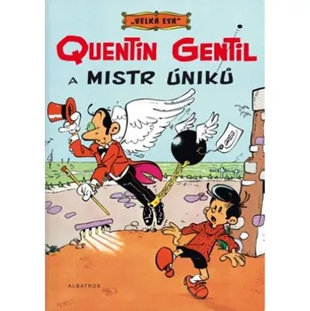 Quentin Gentil a mistr úniků - Greg