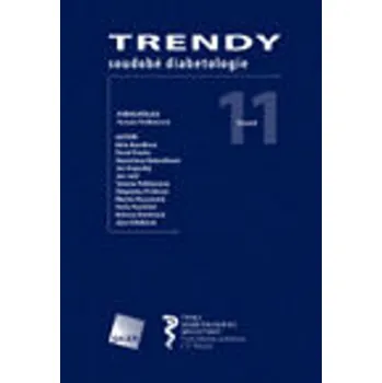 Trendy soudobé diabetologie: Svazek 11 - Terezie Pelikánová a kol.