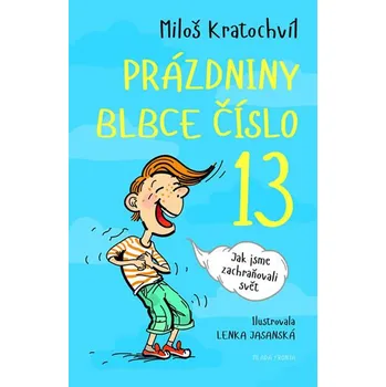 Prázdniny blbce číslo 13 - Miloš Kratochvíl (2021, pevná)