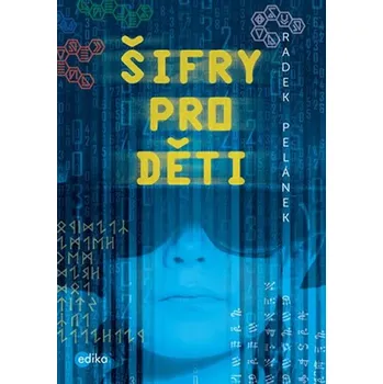 Šifry pro děti - Radek Pelánek