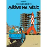 Tintin 16: Míříme na Měsíc - Hergé