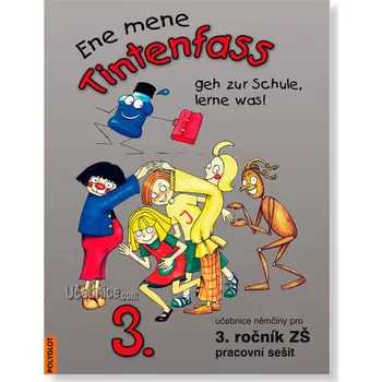 Německý jazyk Tintenfass pro 3. třídu ZŠ: pracovní sešit - Miluše Jankásková a další