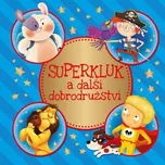 Superkluk a další dobrodružství -…
