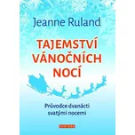 Tajemství vánočních nocí - Jeanne Ruland