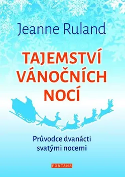 Tajemství vánočních nocí - Jeanne Ruland