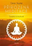 Přirozená meditace - Dean Sluyter