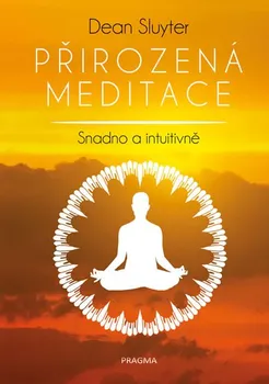 Duchovní literatura Přirozená meditace - Dean Sluyter