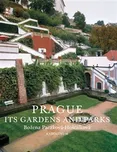 Prague: Its Gardens and Parks - Božena…