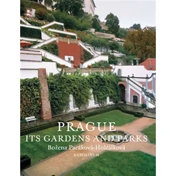 Prague: Its Gardens and Parks - Božena…