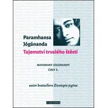 Tajemství trvalého štěstí: Moudrost…