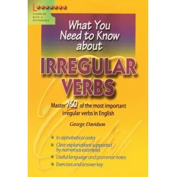 Irregular Verbs: What You Need to Know…