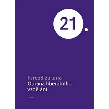 Obrana liberálního vzdělání - Fareed Zakaria, Jaroslav Veis