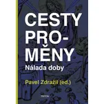 Cesty proměny: Nálada doby - Pavel…
