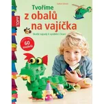 Tvoříme z obalů na vajíčka: Skvělé…