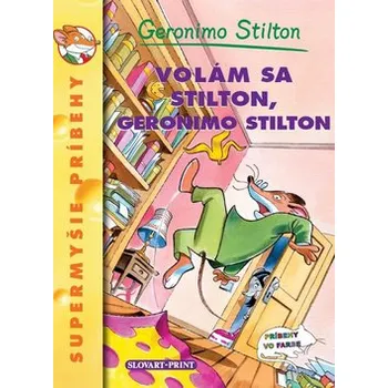 Volám sa Stilton, Geronimo Stilton - Geronimo Stilton (SK)