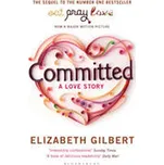 Commited: A Love Story - Elizabeth…