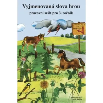 Český jazyk Vyjmenovaná slova hrou: Pracovní sešit pro 3.ročník