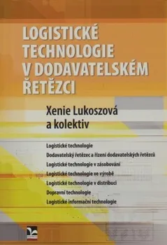 Logistické technologie v dodavatelském řetězci - Xenie Lukoszová
