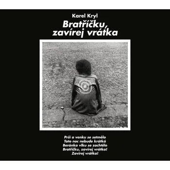 Bratříčku, zavírej vrátka - Karel Kryl, [LP]