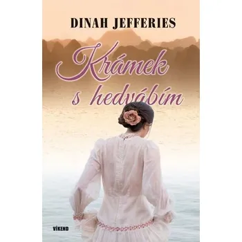 Krámek s hedvábím - Dinah Jefferies