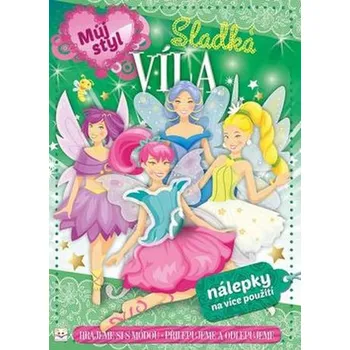 Bystrá hlava Můj styl Sladká víla - Marta Drapiewska, Agnieszka Bator