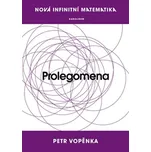 Prolegomena k nové infinitní matematice - Petr Vopěnka