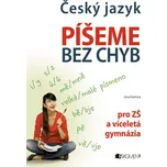 Český jazyk: Píšeme bez chyb - Jana…