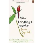How Language Works: How Babies Babble,…