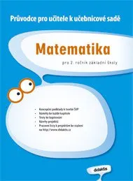 Matematika Matematika pro 2. ročník základní školy: Průvodce pro učitele k učebnicové sadě 