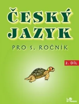 Český jazyk Český jazyk pro 5.ročník: 2.díl - Hana Mikulenková