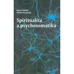 Spiritualita a psychosomatika - Karel…