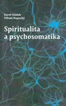 Spiritualita a psychosomatika - Karel…