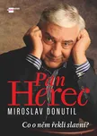 Pan Herec Miroslav Donutil: Co řekli…