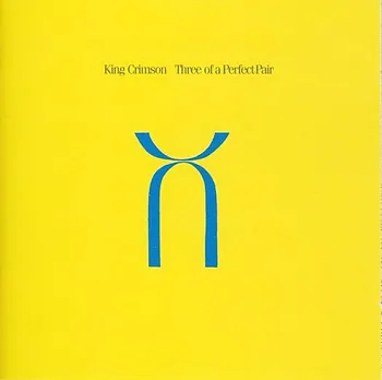 Three Of A Perfect Pair - King Crimson [CD]